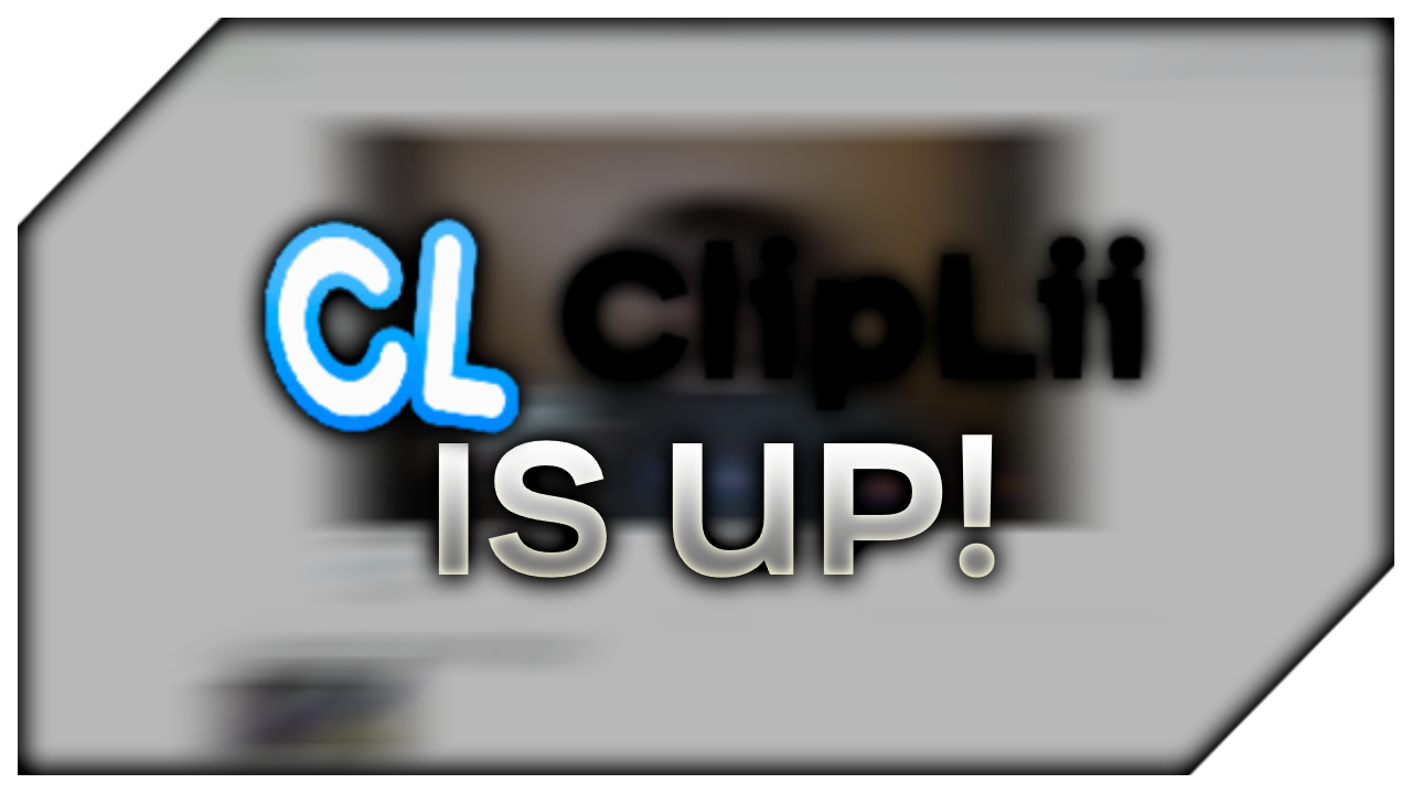 ClipLii IS UP!